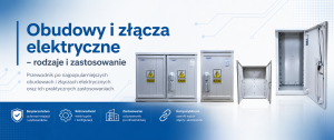 Obudowy i złącza elektryczne – rodzaje i zastosowanie